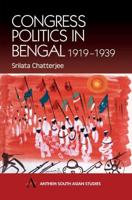Congress Politics in Bengal, 1919-1939