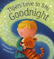 Tigers Love to Say Goodnight