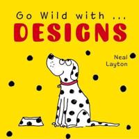 Go Wild With-- Designs