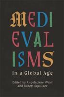 Medievalisms in a Global Age