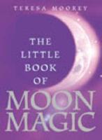 The Little Book of Moon Magic (Bcaedition)
