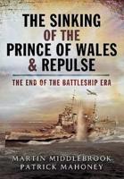 The Sinking of the Prince of Wales and Repulse