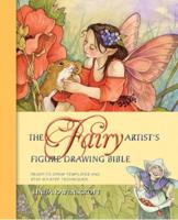The Fairy Artist's Figure Drawing Bible