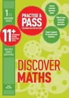 Practice & Pass 11+. Level 1 Discover Maths