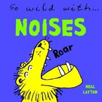 Go Wild With-- Noises