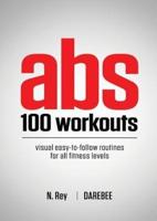 Abs 100 Workouts: Visual easy-to-follow abs exercise routines for all fitness levels