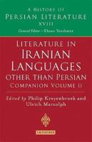 Literature in Iranian Languages Other Than Persian. Companion Volume II