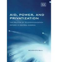 Aid, Power and Privatization