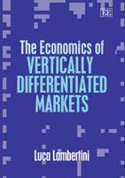 The Economics of Vertically Differentiated Markets