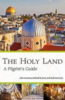 A Pilgrim's Guide to the Holy Land