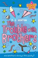 The Trouble With Brothers