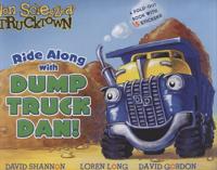 Ride Along With Dump Truck Dan!