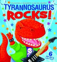 Tyrannosaurus Rocks!