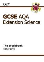 GCSE AQA Extension Science. The Workbook