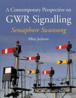 A Contemporary Perspective on GWR Signalling