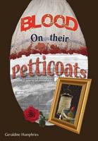 Blood on Their Petticoats