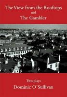 View from the Rooftops & the Gambler