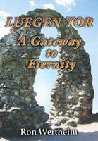 Luegen Tor - a Gateway to Eternity