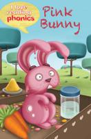 I Love Reading Phonics Level 2: Pink Bunny