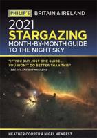 Philip's 2021 Stargazing Month-by-Month Guide to the Night Sky Britain & Ireland