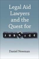 Legal Aid Lawyers and the Quest for Justice