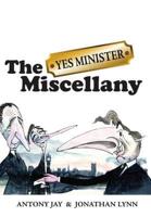 The Yes Minister Miscellany