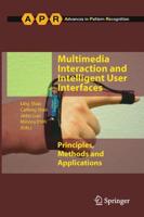 Multimedia Interaction and Intelligent User Interfaces : Principles, Methods and Applications