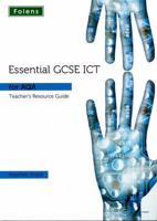 Essential GCSE ICT for AQA. Teacher's Resource Guide