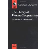 The Theory of Peasant Co-Operatives