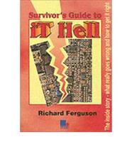 The Survivor's Guide to iT Hell