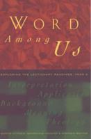 Word Among Us: Exploring the Lectionary Readings, Year a