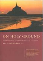 On Holy Ground: Guided Prayer: A Handbook and Practical Companion