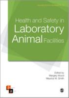 Health and Safety in Laboratory Animal Facilities