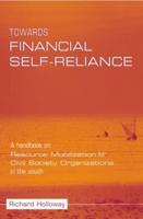 Towards Financial Self-reliance: A Handbook of Approaches to Resource Mobilization for Citizens' Organizations