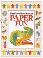 The KnowHow Book of Paper Fun