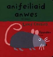 Anifeiliaid Anwes = Pet Animals