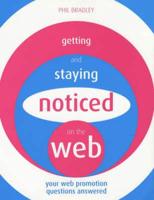 Getting and Staying Noticed on the Web