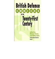 British Defence Choices for the Twenty-First Century
