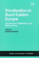 Privatization in Rural Eastern Europe