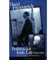 Politics and Irish Life, 1913-1921