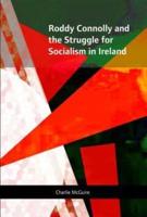 Roddy Connolly and the Struggle for Socialism in Ireland