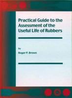 Practical Guide to the Assessment of the Useful Life of Rubbers