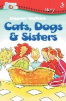Cats, Dogs & Sisters