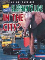 Why Don't Elephants Live in the City?