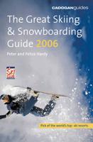 The Great Skiing & Snowboarding Guide 2006