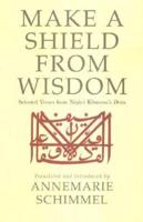 Make a Shield from Wisdom: Selected Verses from Nasir-i Khusraw's Divan