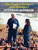 The Poultry Farmer's and Manager's Veterinary Handbook