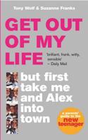 Get Out of My Life - But First Take Me and Alex Into Town