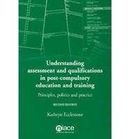 Understanding Assessment and Qualifications in Post-Compulsory Education and Training