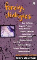 Foreign Dialogues: Memories, Translations, Conversations